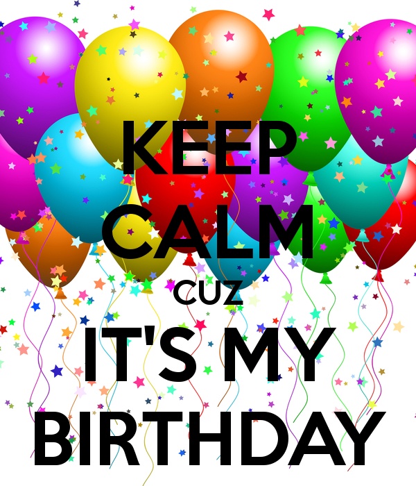 keep calm its my birthday