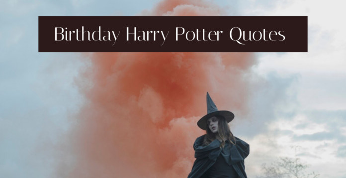 Birthday Harry Potter Quotes