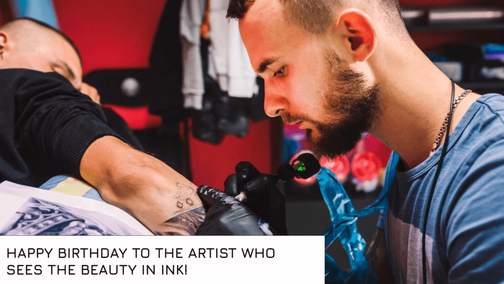 Birthday Quotes for Tattoo Artist