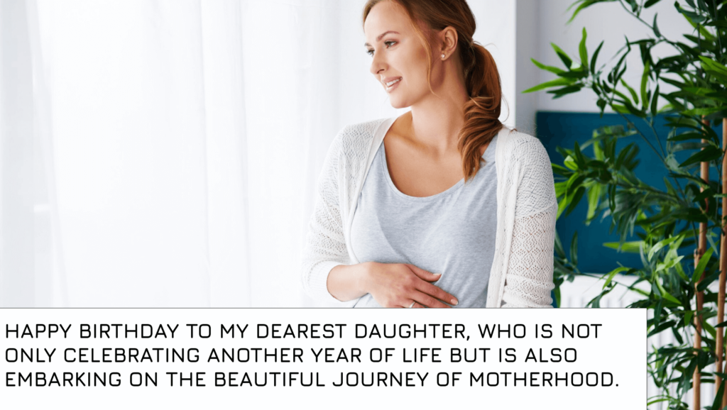 Happy Birthday Wishes for Pregnant Daughter