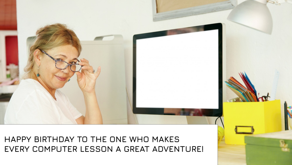 Wishes for Computer Teacher birthday