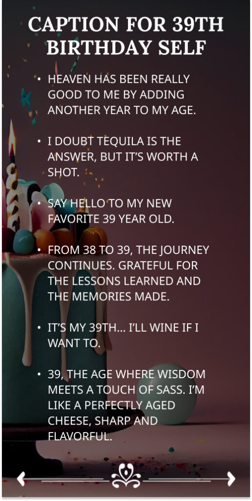 Caption for 39th Birthday Self