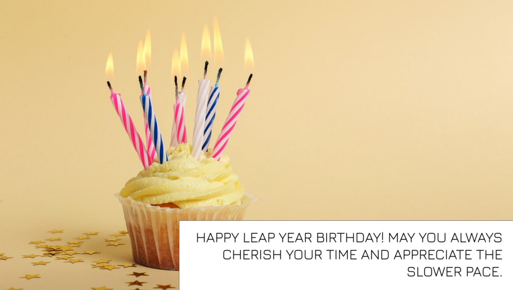 Happy Leap Year Birthday Quotes