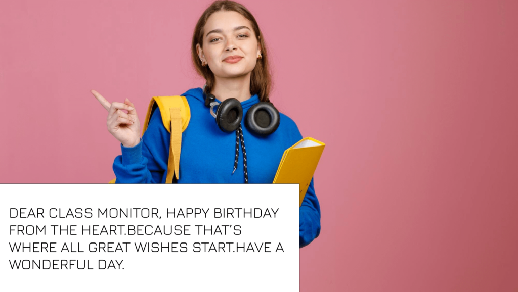 Inspirational birthday wishes for class monitor