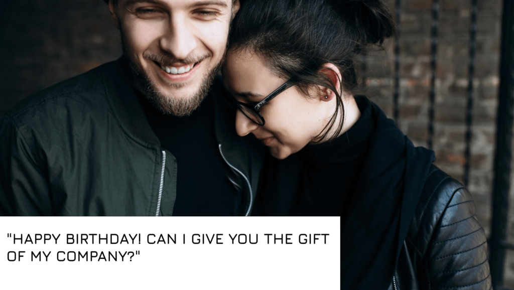 Flirty birthday pick up lines for him