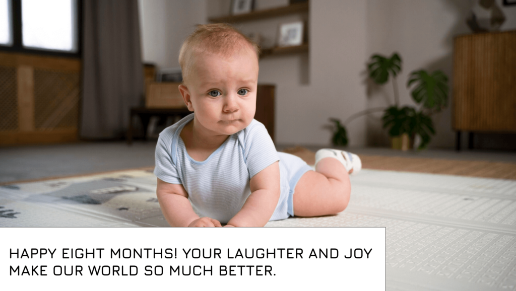 Happy 8 Months Baby Quotes