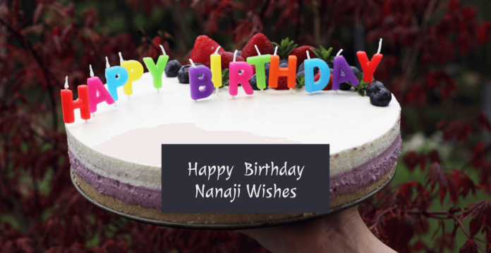 Happy Birthday Nanaji Wishes