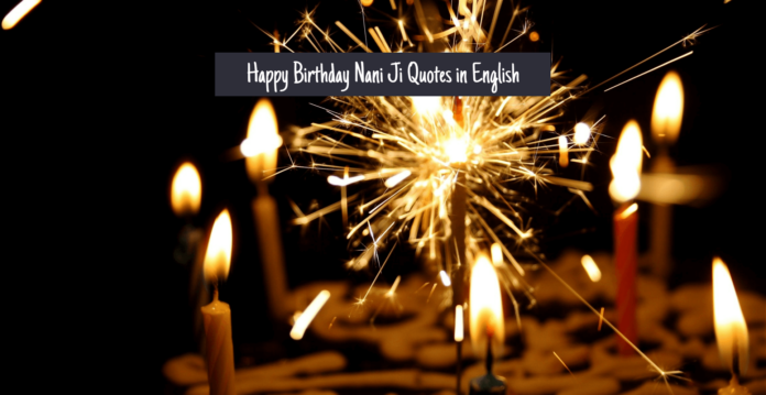 Happy-Birthday-Nani-Ji-Quotes-in-English