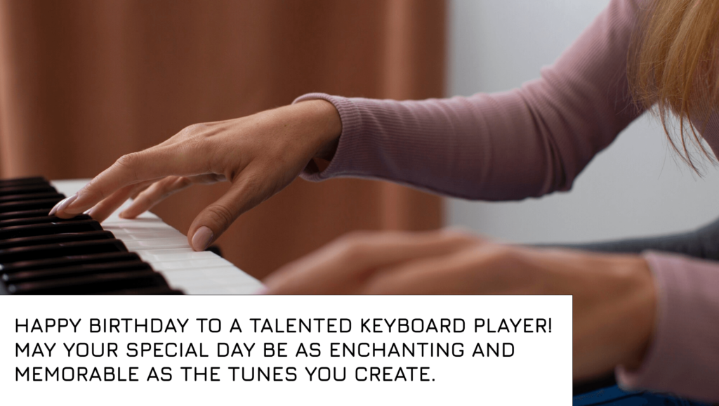 Best Birthday Wishes for Keyboard Player