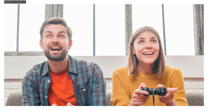 Birthday Quotes for Video Game Lover