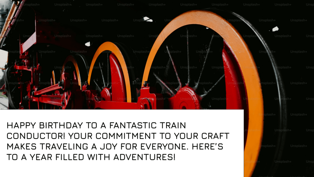 Birthday Quotes for a Train Conductor
