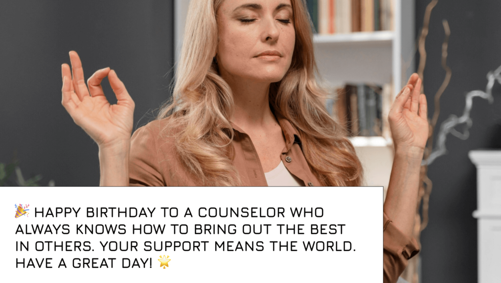 Top Birthday Wishes for a Counselor