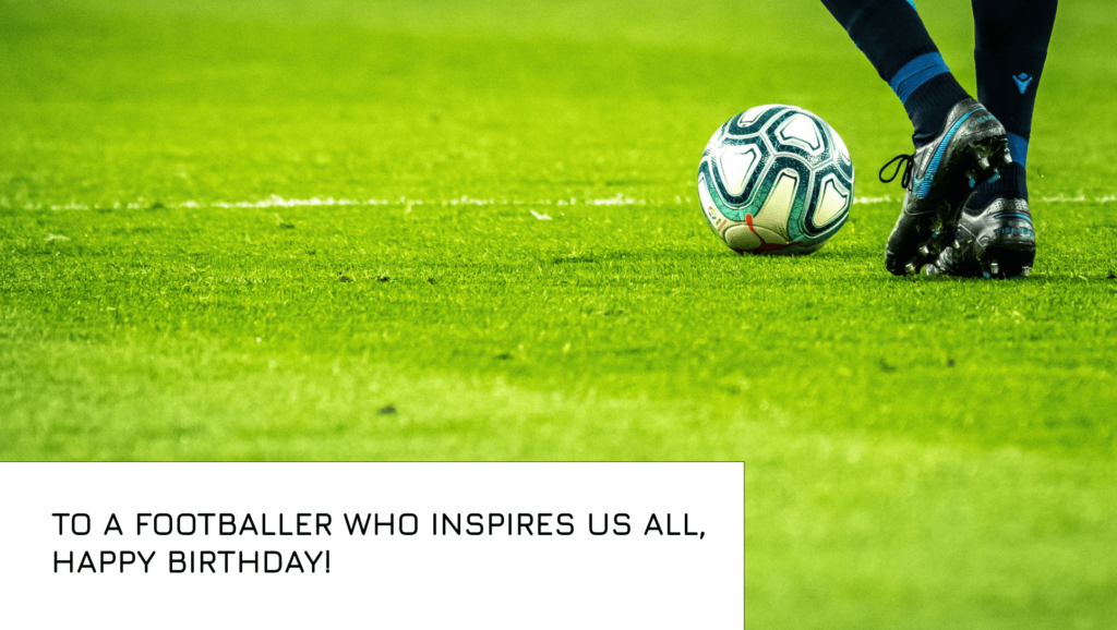 Happy birthday message for a footballer boy