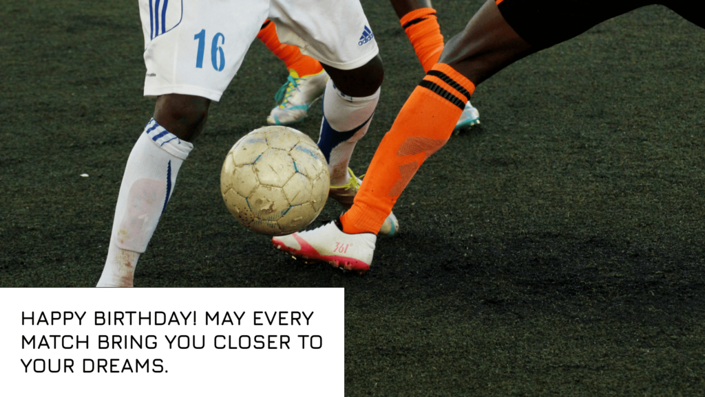 Happy birthday message for a footballer funny