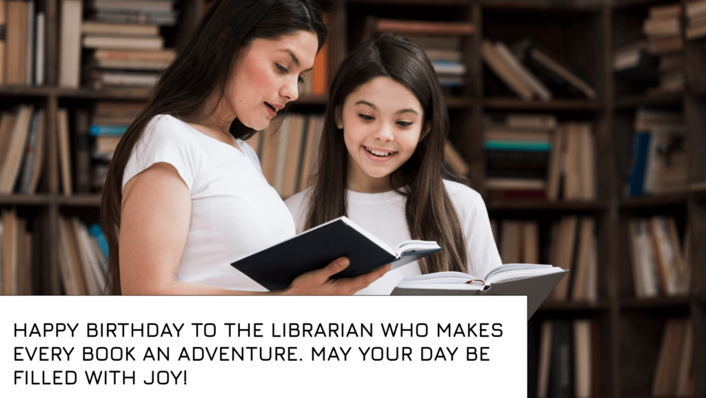 Top Birthday Wishes for a Librarian