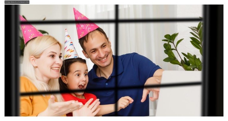 98 Heartfelt Birthday Wishes for a Co-Worker’s Child