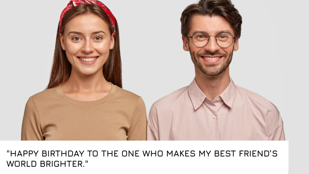 Birthday wishes for a Best Friend’s Boyfriend