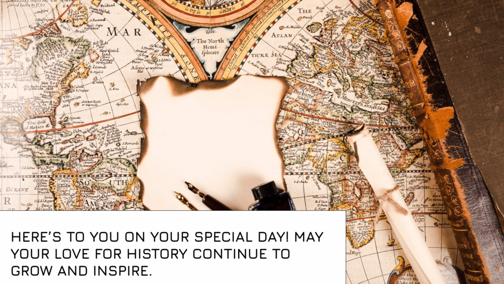 HBD Wishes for a History Lover